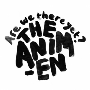 Read more about the article THE ANIMEN – Are we there yet?