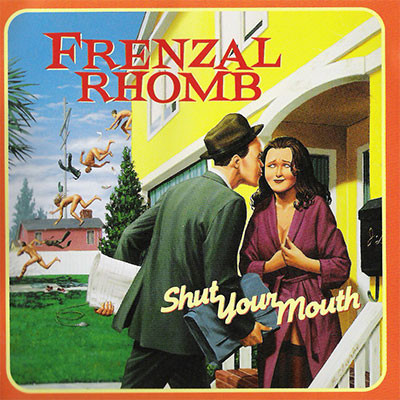 FRENZAL RHOMB – Shut your mouth