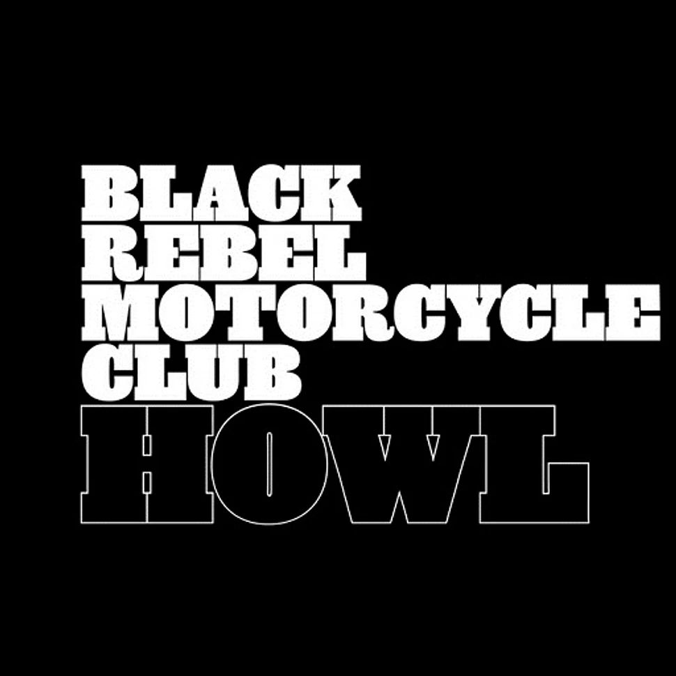Read more about the article BLACK REBEL MOTORCYCLE CLUB – Howl