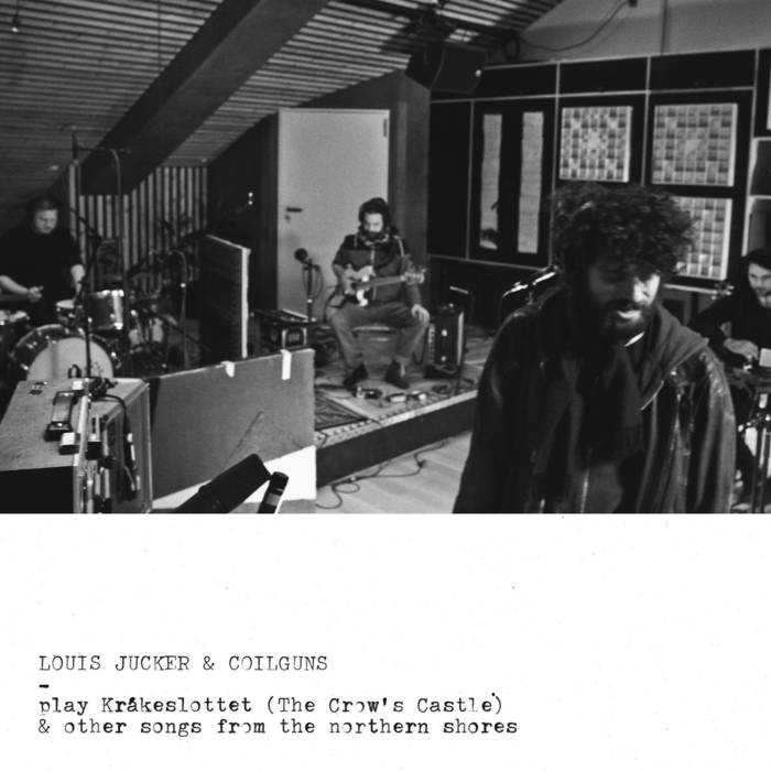 You are currently viewing LOUIS JUCKER & COILGUNS – Kråkeslottet (The crow’s castle) & Other songs from the northern shores