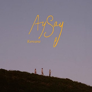 You are currently viewing AYSAY – Kervane