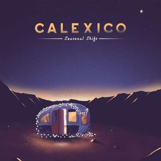 Read more about the article CALEXICO – Seasonal shift