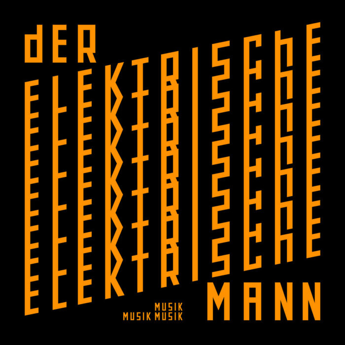 Read more about the article DER ELEKTRISCHE MANN – Musik Musik Musik