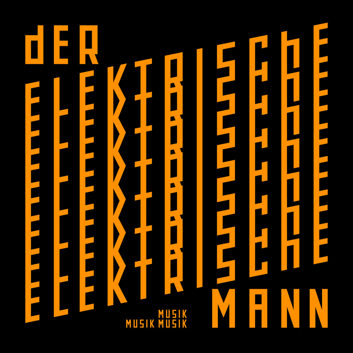 You are currently viewing DER ELEKTRISCHE MANN – Musik Musik Musik