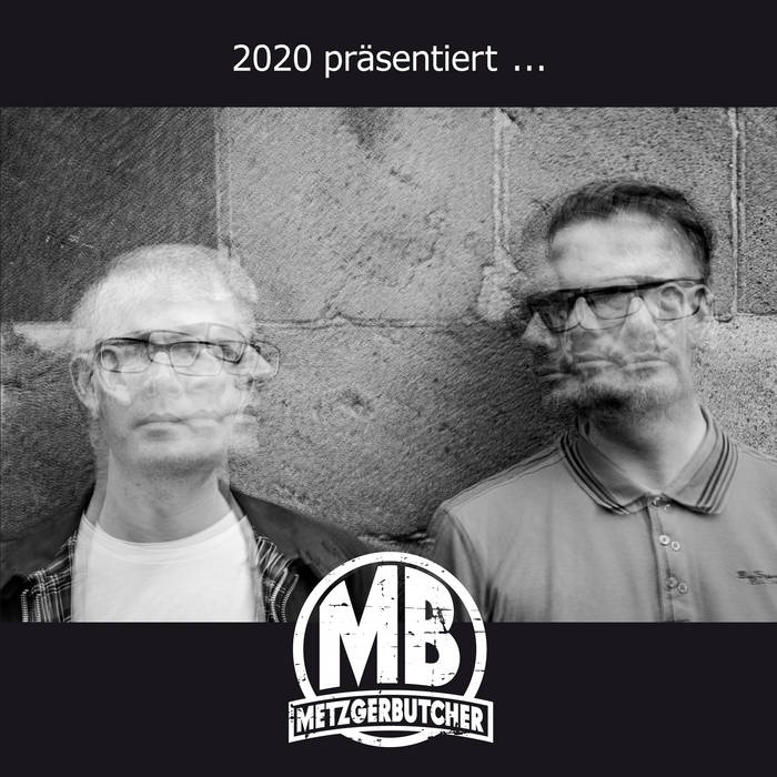 You are currently viewing METZGERBUTCHER – 2020 präsentiert…
