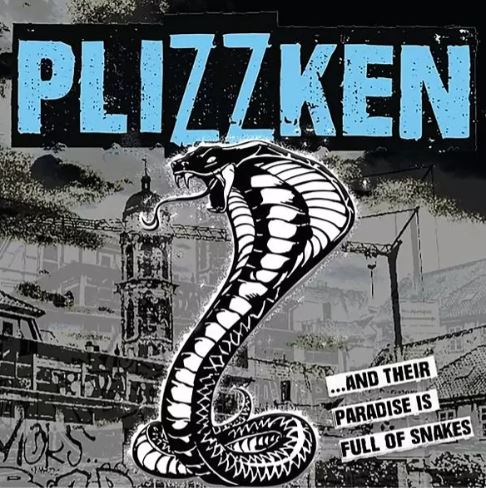 You are currently viewing PLIZZKEN – …and their paradise is full of snakes