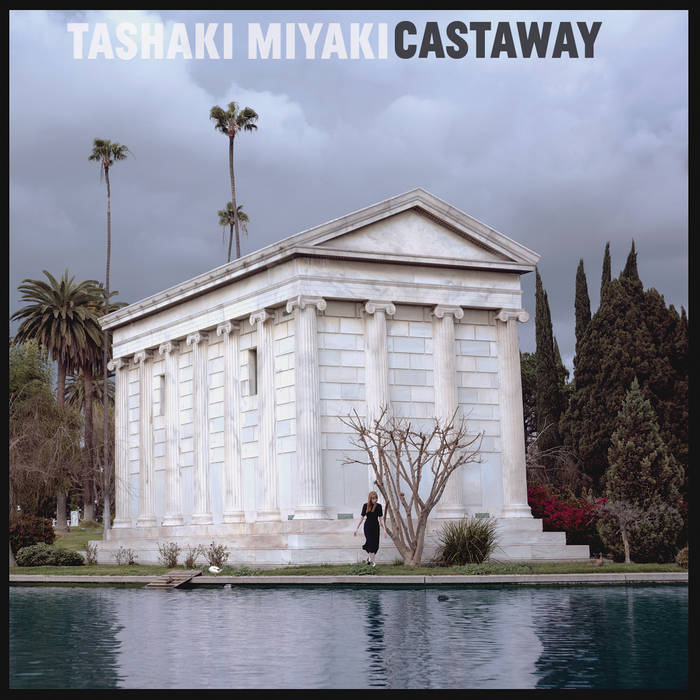 Read more about the article TASHAKI MIYAKI – Castaway