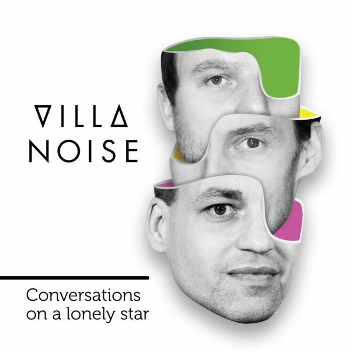 Read more about the article VILLA NOISE – Conversations on a lonely star