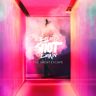 BLOOD. SHOT. DOWN. – The great escape