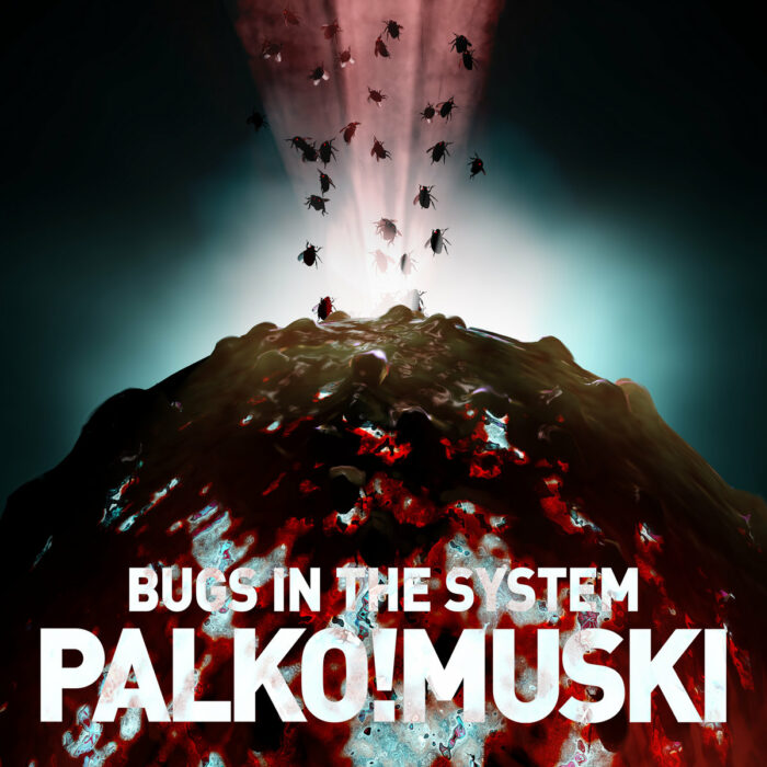 Read more about the article PALKO!MUSKI – Bugs in the system