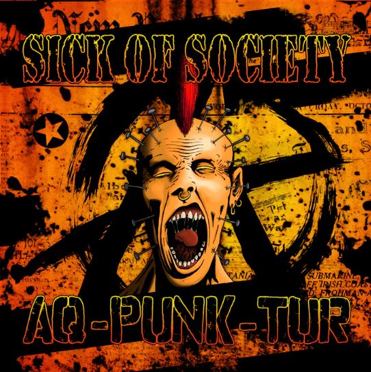 Read more about the article SICK OF SOCIETY – AQ-PUNK-TUR