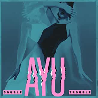 Read more about the article AYU – Double trouble EP