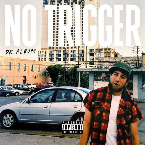 Read more about the article NO TRIGGER – Dr. Album