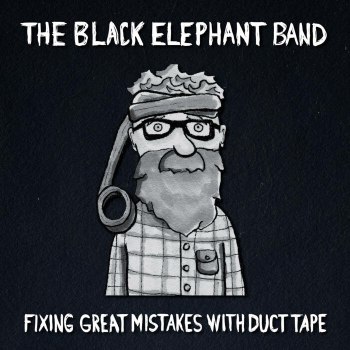 Read more about the article THE BLACK ELEPHANT BAND – Fixing great mistakes with duct tape