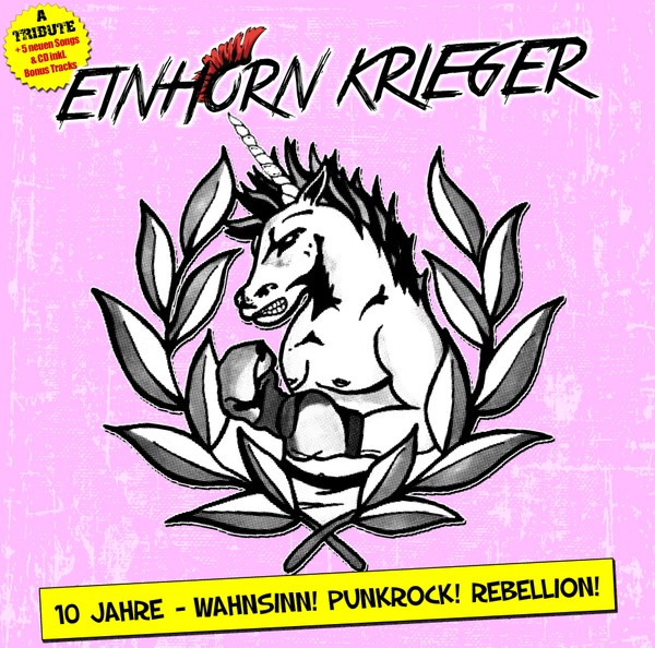 Read more about the article EINHORN KRIEGER – 10 Jahre Wahnsinn! Punkrock! Rebellion!