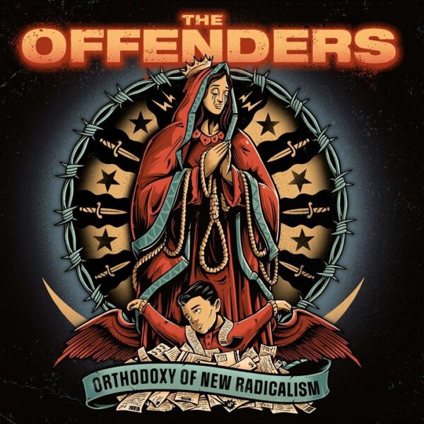 THE OFFENDERS – Orthodoxy of new radicalism
