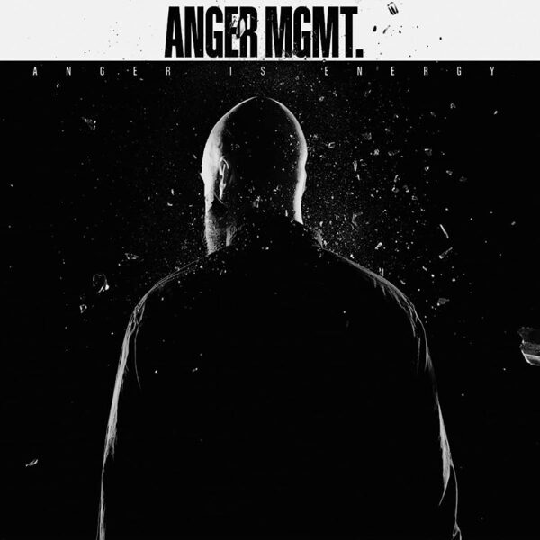 ANGER MGMT – Anger is energy