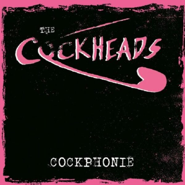 THE COCKHEADS – Cockphonie