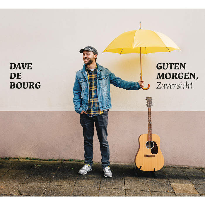 Read more about the article DAVE DE BOURG – Guten Morgen, Zuversicht!