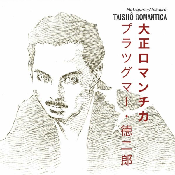 PLATZGUMER/TOKUJIRÔ – Taishô romantica