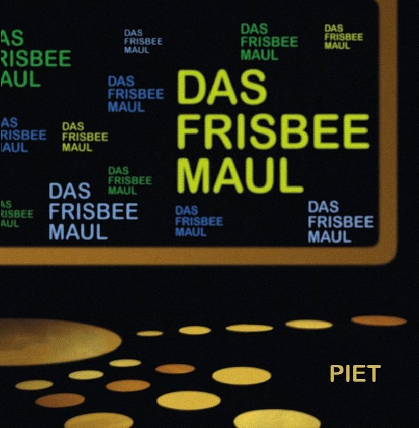 You are currently viewing DAS FRISBEE MAUL – Piet