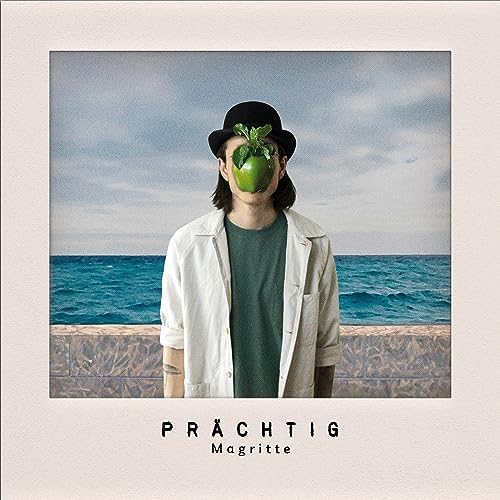 PRÄCHTIG – Magritte