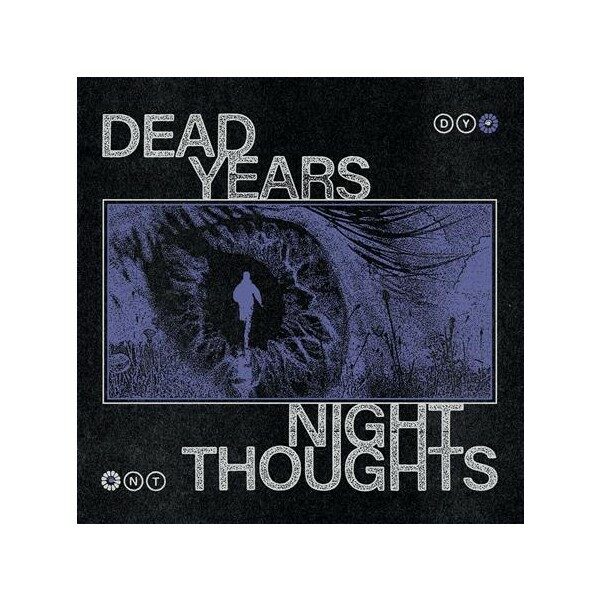 DEAD YEARS – Night thoughts