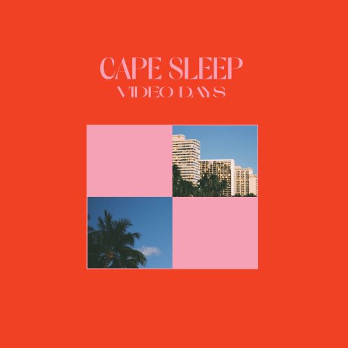 CAPE SLEEP – Video days