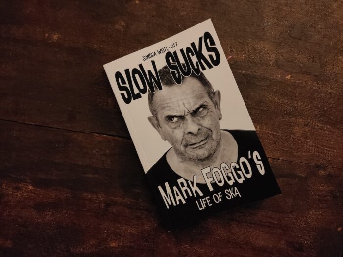 Read more about the article Sandra Weitl-Ott – „Slow sucks – Mark Foggo´s life of Ska“ (Buch)