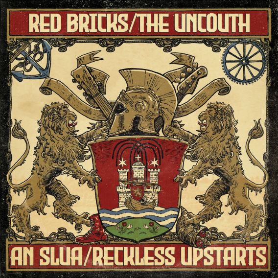Read more about the article RED BRICKS / THE UNCOUTH / AN SLUA / RECKLESS UPSTARTS – Split