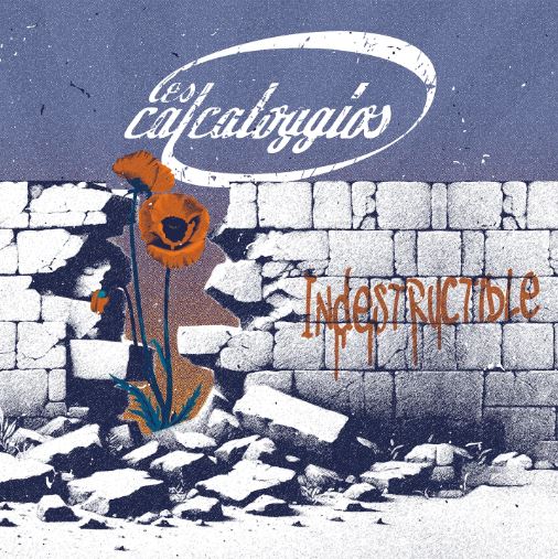 You are currently viewing LES CALCATOGGIOS – Indestructible