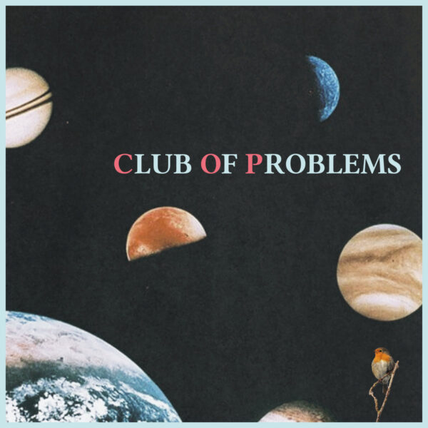 CLUB OF PROBLEMS – s/t