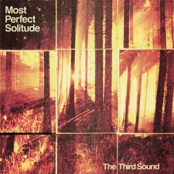 THE THIRD SOUND – Most perfect solitude
