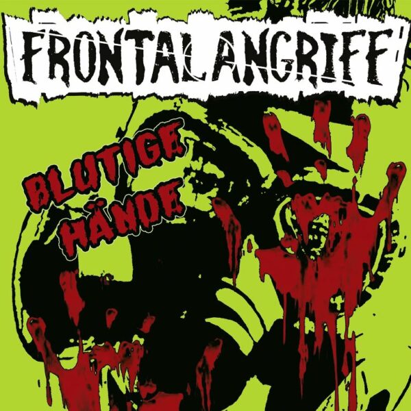 FRONTALANGRIFF – Blutige Hände