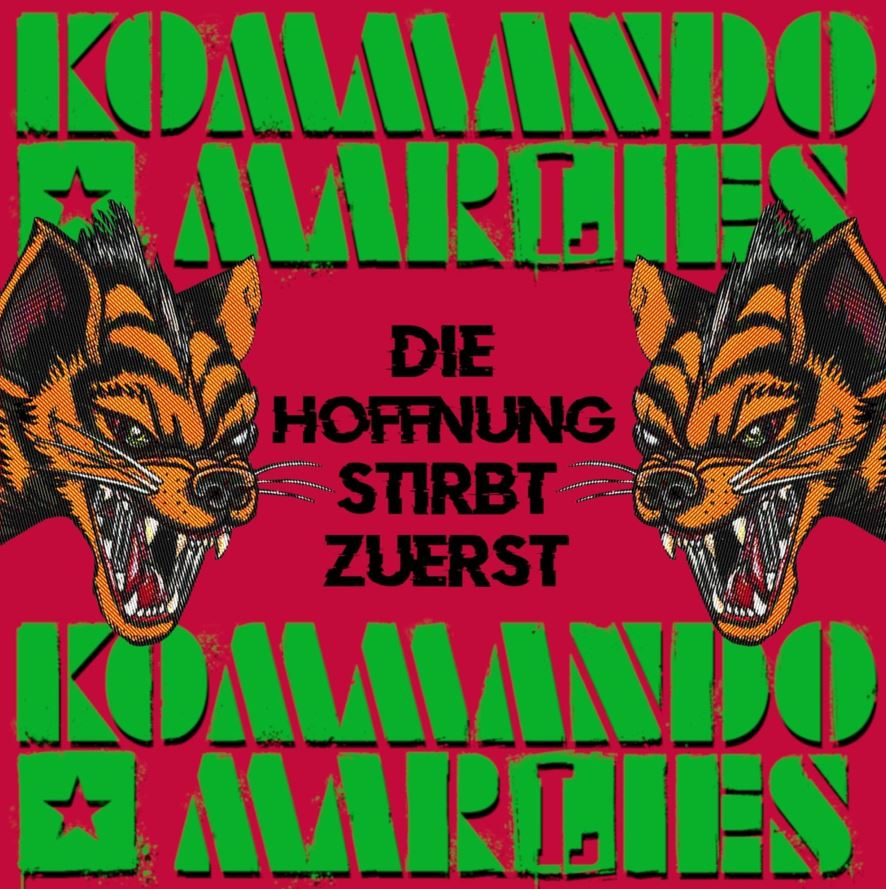 You are currently viewing KOMMANDO MARLIES – Die Hoffnung stirbt zuerst (7″)