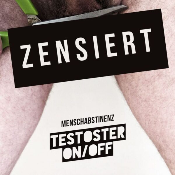 MENSCHABSTINENZ – Testosteron/off