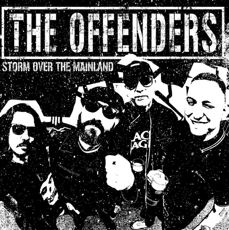You are currently viewing THE OFFENDERS – Storm over the mainland