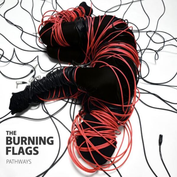 THE BURNING FLAGS – Pathways