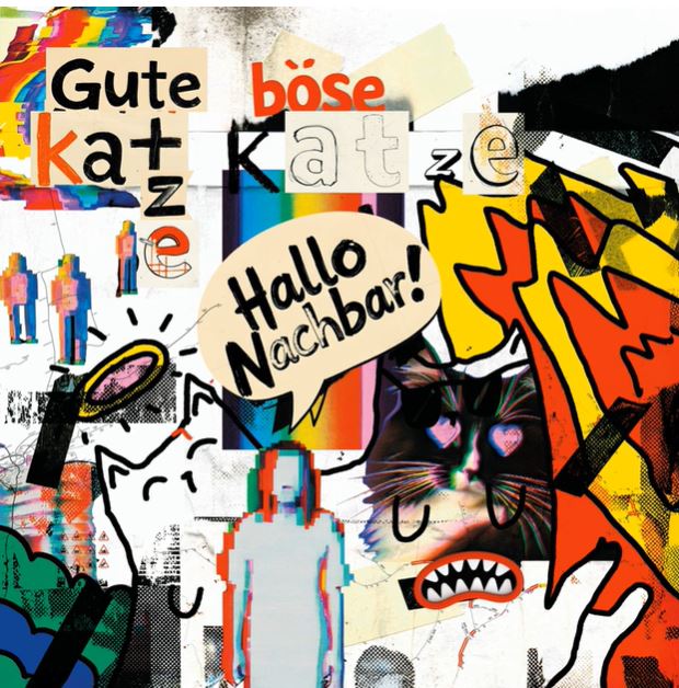 You are currently viewing GUTE KATZE, BÖSE KATZE – Hallo Nachbar! (7″)