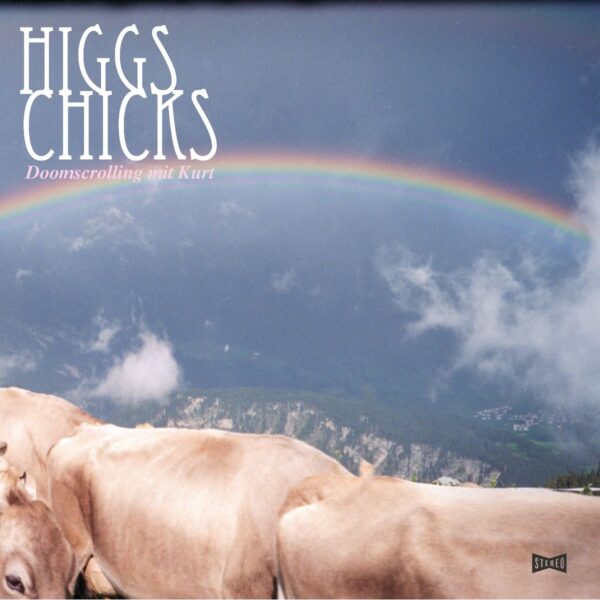 HIGGS CHICKS – Doomscrolling mit Kurt