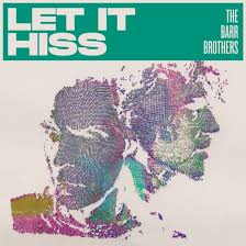 THE BARR BROTHERS – Let it hiss
