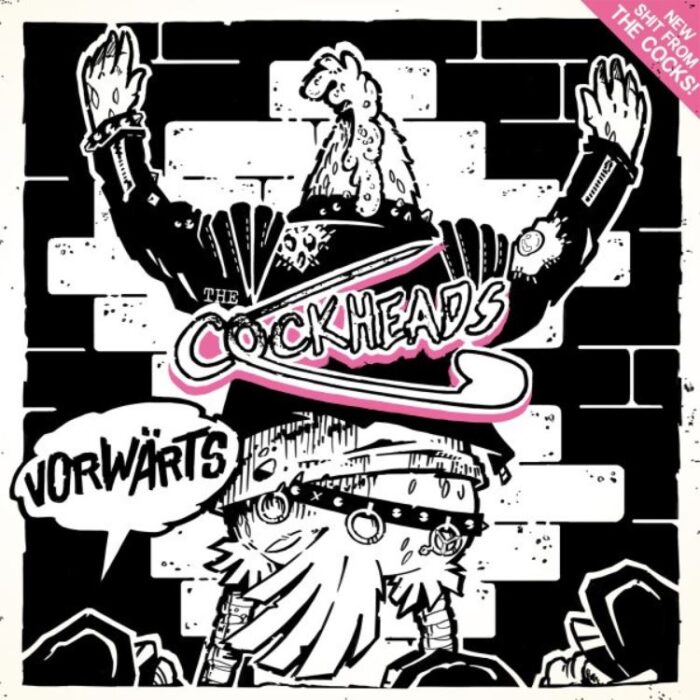 Read more about the article THE COCKHEADS – Vorwärts