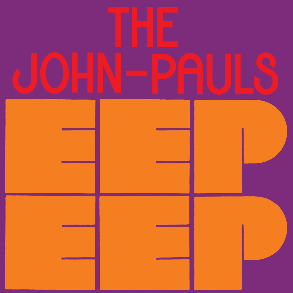 You are currently viewing THE JOHN-PAULS – Eep Eep