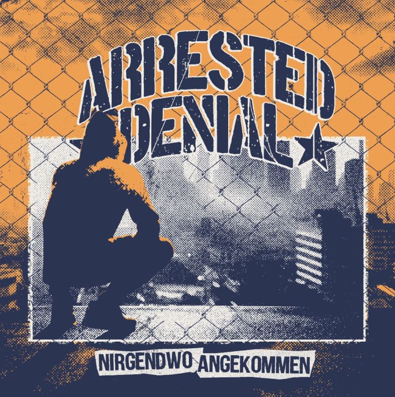 Read more about the article ARRESTED DENIAL – Nirgendwo angekommen