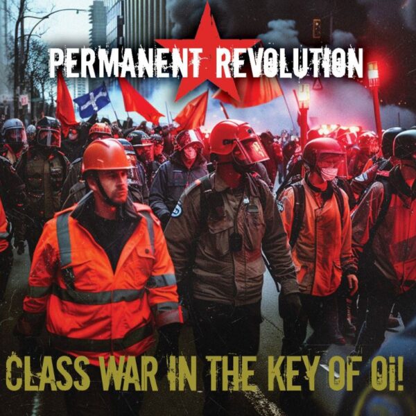 PERMANENT REVOLUTION – Class war in the key of Oi!