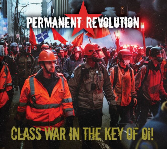 Read more about the article PERMANENT REVOLUTION – Class war in the key of Oi!