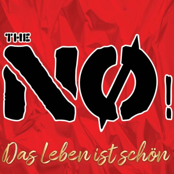 THE NØ – Das Leben ist schön (7″)