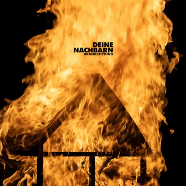 DEINE NACHBARN – Brandstiftung