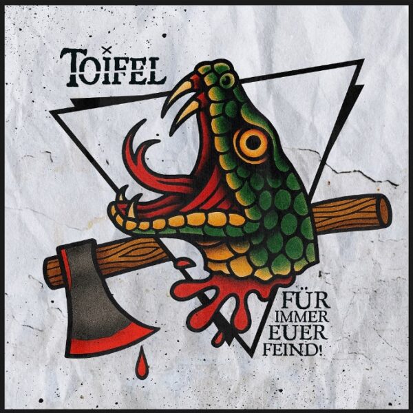 TOIFEL – Für immer euer Feind