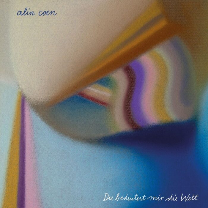Read more about the article ALIN COEN – Du bedeutest mir die Welt